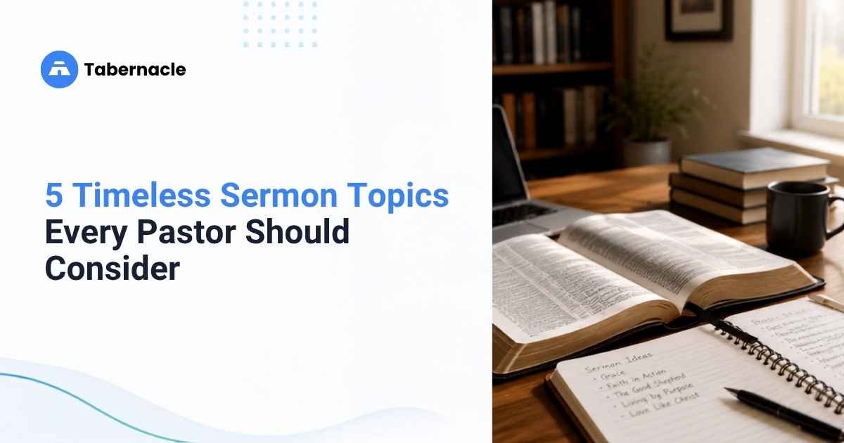 5 Timeless Sermon Topics Every Pastor Should Consider