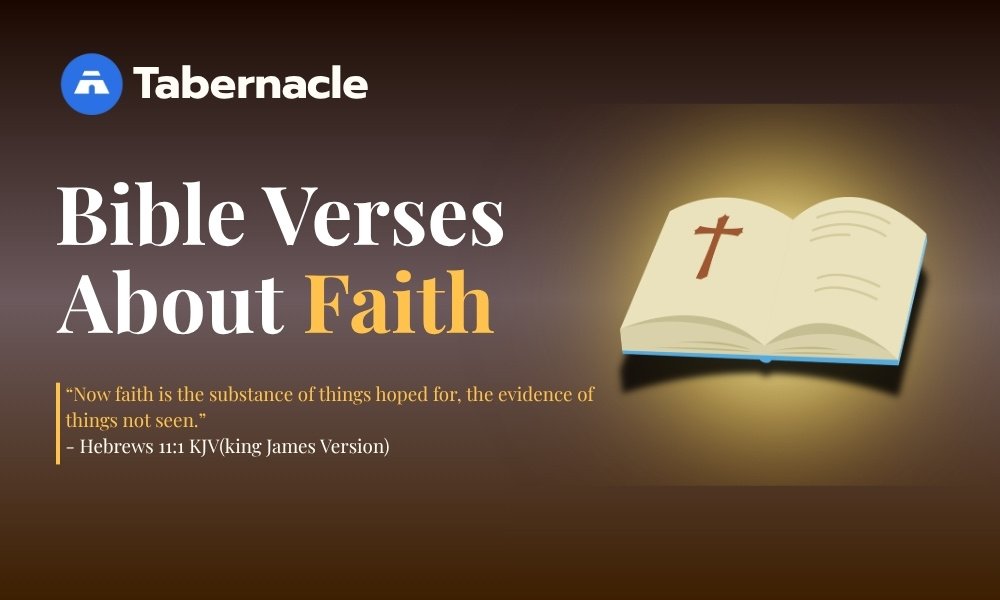 Tabernacle blog cover banner titled Bible Verses About Faith featuring an open Holy Bible graphic illustration.
