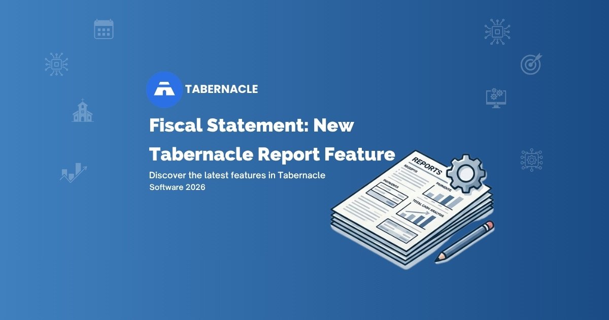 Tabernacle software promotional banner for the new Fiscal Statement feature, showing a unified church financial report illustration with text overlay.