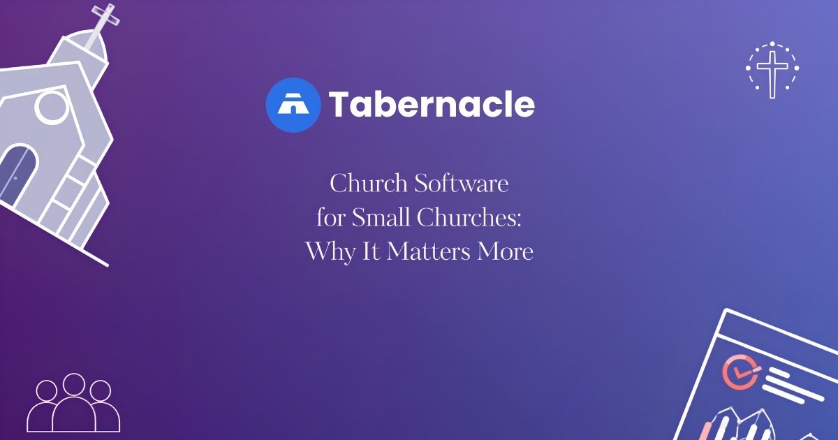 Alt text:  church software for small churches why it matters more than large ones