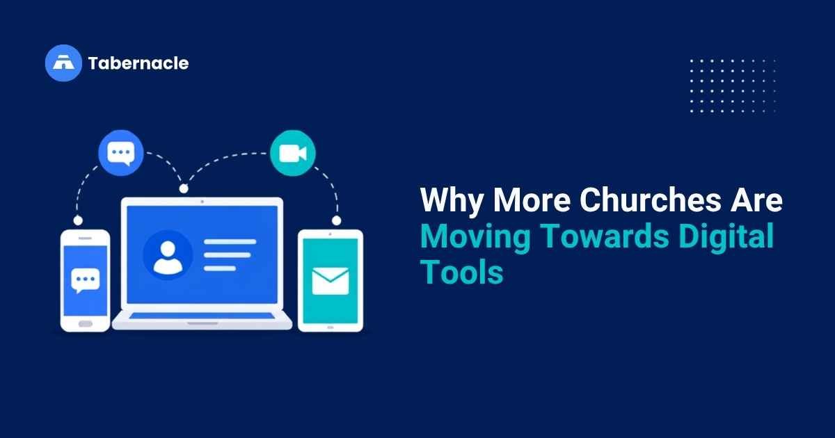 Why More Churches Are Moving Towards Digital Tools